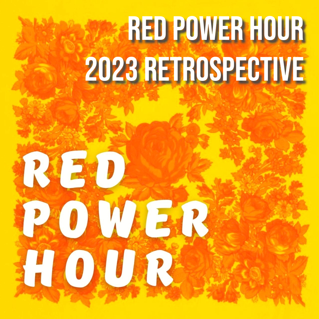 The Red Nation Podcast - Red Power Hour 2023 Retrospective