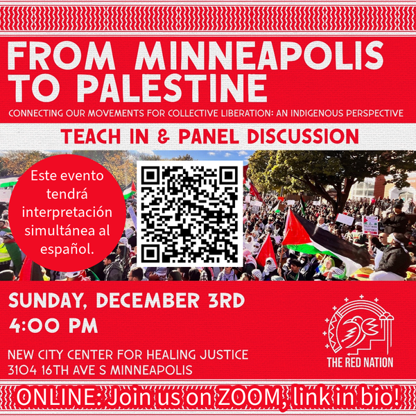 EVENT: The Red Nation - From Minneapolis to Palestine