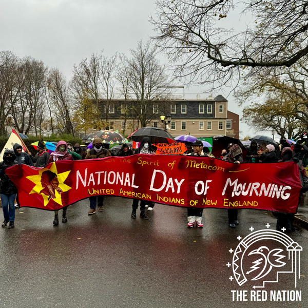 The Red Nation Podcast - National Day of Mourning 2024